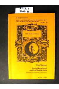 Rudolf Borchardt and the middle ages.   - Translation, anthology and nationalism.