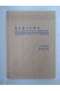 Bericht über die Exkursion des Eisenhüttenmännischen Institutes der Technischen Hochschule Berlin nach Schweden im Sommer 1930.