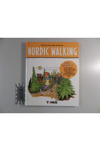 Nordic Walking - Spaß von A bis Z für alle, die mit der Zeit gehen und wissen, dass es kein Anzeichen von Gebrechlichkeit ist, wenn man zum Stock greift.