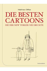 Die besten Cartoons die der New Yorker nie druckteLiebeskind München  - [Mehrteiliges Werk]Teil: [1]. / Mit einem Vorw. von Robert Mankoff