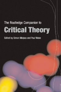 Routledge Companion to Critical Theory (Routledge Companions)