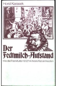 Der Fedtmilch-Aufstand oder wie die Frankfurter 1612.   - Wagenbachs Taschenbücherei 58