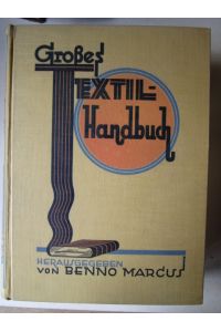 Großes Textil-Handbuch  - Ein Lehr- und Nachschlagewerk für das gesamte Textil- und Bekleidungsfach