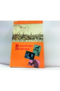 Braunschweiger Stadtlexikon - Herausgegeben im Auftrag der Stadt Braunschweig.