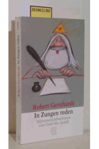 In Zungen reden  - Stimmenimitationen von Gott bis Jandl / Robert Gernhardt