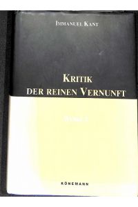 Kritik der reinen Vernunft von Emanuel Kant, Band 2 Werke herausgegeben von Rolf Toman