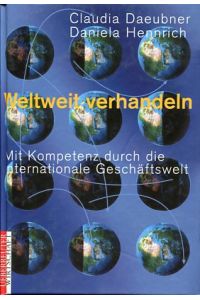 Weltweit verhandeln - Mit Kompetenz durch die internationale Geschäftswelt.   - Ueberreuter Wirtschaft Manager-Magazin-Edition.