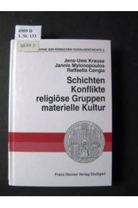 Bibliographie zur römischen Sozialgeschichte.   - Schichten, Konflikte, religiöse Gruppen, materielle Kultur.