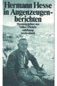 Hermann Hesse in Augenzeugenberichten: Herausgegeben von Volker Michels (suhrkamp taschenbuch)