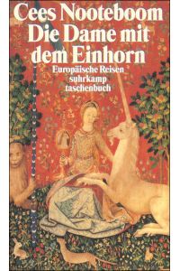 Die Dame mit dem Einhorn: Europäische Reisen (suhrkamp taschenbuch)