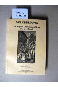 Volksbildung.   - e. Kap. Literaturgeschichte d. Goethezeit.
