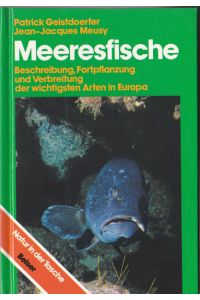 Meeresfische : Beschreibung, Fortpflanzung u. Verbreitung d. wichtigsten Arte. . .