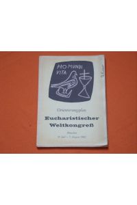 Orientierungsplan Eucharistischer Weltkongreß München 31. Juli – 7. August 1960