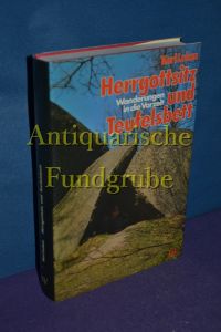 Herrgottsitz und Teufelsbett : Wanderungen in d. Vorzeit.