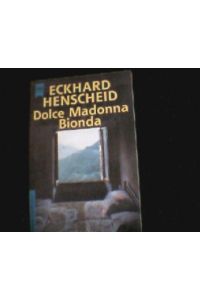 Dolce Madonna Bionda.   - Roman. Heyne Allgemeine Reihe Nr. 01/9127