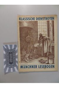 Klassische Dienstboten.   - Münchner Lesebogen Nr. 31.