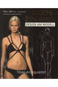 Modezeichnen. Design am Modell.   - Über 200 Posen - inspirierend und leicht nachzuzeichnen.