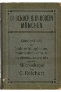 Sonder-Liste über bakteriologische, mikroskopische und hygienische Geräte, sowie über Mikroskope von C. Reichert