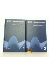 Beton-Kalender 2007: Hier Teil 1 und Teil 2 in 2 Bänden ! Schwerpunkte: Verkehrsbauten, Flachentragwerke.