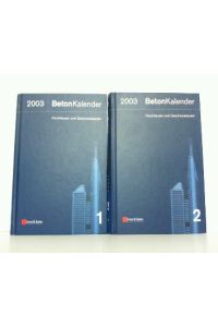 BetonKalender 2003. Hier Teil 1 und Teil 2 in 2 Bänden ! Schwerpunkt: Hochhäuser und Geschossbauten.