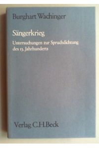 Sängerkrieg. Untersuchungen zur Spruchdichtung des 13. Jahrhunderts.