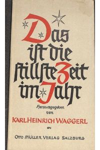 Das ist die stillste Zeit im Jahr, Salzburger Adventsingen von Karl Heinrich Waggerl