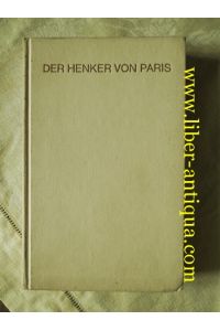 Der Henker von Paris: Aus den Memoiren von Henri Sanson; Nach der ersten deutschen Ausgabe bearbeitet vin Curd Moreck