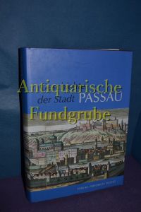 Geschichte der Stadt Passau.   - im Auftr. des Vereins für Ostbairische Heimatforschung hrsg. von Egon Boshof ...
