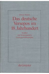 Das deutsche Versepos im 18. Jahrhundert : Studien und kommentierte Gattungsbibliographie.