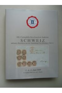 160. Corinphila Briefmarken-Auktion Schweiz incl. Raritäten Fritz Kirchner 2009