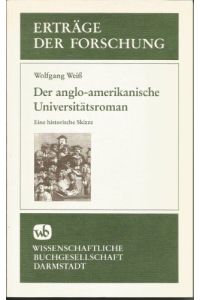 Der Anglo-Amerikanische Universitätsroman.   - Eine historische Skizze. Die 1. Auflage 1988 ist in der Reihe  Erträge der Forschung  als Band 260 erschienen.