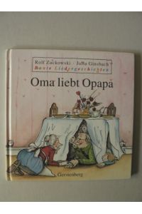 Oma liebt Opapa (Bunte Liedergeschichten)