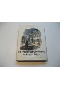 Ein deutsches Handwerkshaus vor hundert Jahren. Kindheits- und Werdejahre meines Vaters.