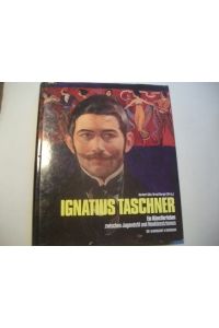 Ignatius Taschner. Ein Künstlerleben zwischen Jugendstil und Neoklassizismus.