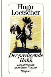 Der predigende Hahn.   - Das literarisch-moralische Nutztier.