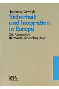 Sicherheit und Integration in Europa: Zur Renaissance Der Westeuropäischen Union (German Edition)