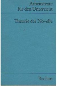 Theorie der Novelle - (Arbeitstexte für den Unterricht)