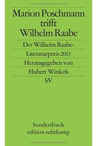 Marion Poschmann trifft Wilhelm Raabe: Der Wilhelm Raabe-Literaturpreis 2013 (edition suhrkamp)