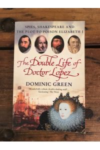 The Double Life of Doctor Lopez: Spies, Shakespeare and the plot to poison Elizabeth I