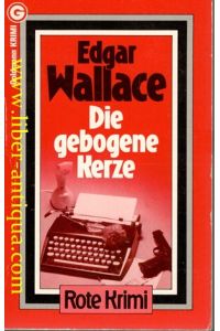 Die gebogene Kerze  - - The Clue of the twisted Candle; Kriminalroman,