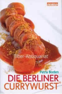 Die Berliner Currywurst.