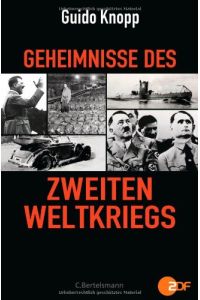 Geheimnisse des Zweiten Weltkriegs.   - In Zusammenarbeit mit Alexander Berkel, Rudolf Gültner, Oliver Halmburger, mario Sporn, thomas Staehler.