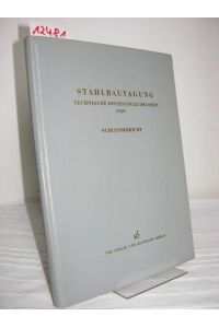 Schlussbericht Stahlbautagung der Technischen Hochschule Dresden vom 1. 09. Bis 4. 09. 1959