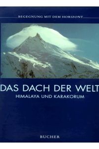 Das Dach der Welt : Himalaya und Karakorum.   - Fotos: Jürgen Winkler,  Text:  Andreas Gruschke