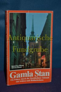Gamla Stan / Ein Führer durch die Stockholmer Altstadt mit Schloss und Riddarholmen