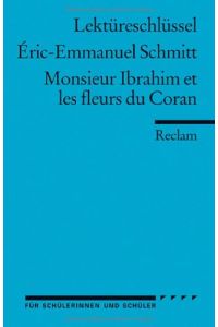 Lektüreschlüssel zu Èric-Emmanuel Schmitt: Monsieur Ibrahim et les fleurs du Coran