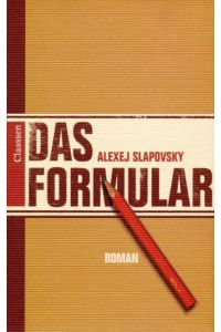 Das Formular.   - Geheimschrift im Klartext. Roman.  Aus dem Russ. von Alfred Frank.