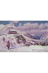 Rotwandhaus 1765 m. [Wintermotiv]  - Offsetansichtskarte nach Vorlage von Rudolf Reschreiter.