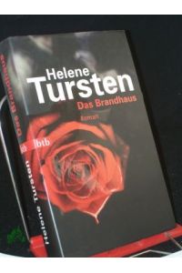 Das Brandhaus : Roman / Helene Tursten. Aus dem Schwed. von Lotta Rüegger und Holger Wolandt