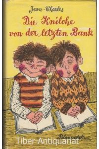 Die Knilche von der letzten Bank . Aus Kindermund und Pennälerheften.   - Mit Zeichnungen von Fritz Biermann. Aus dem Französischen.